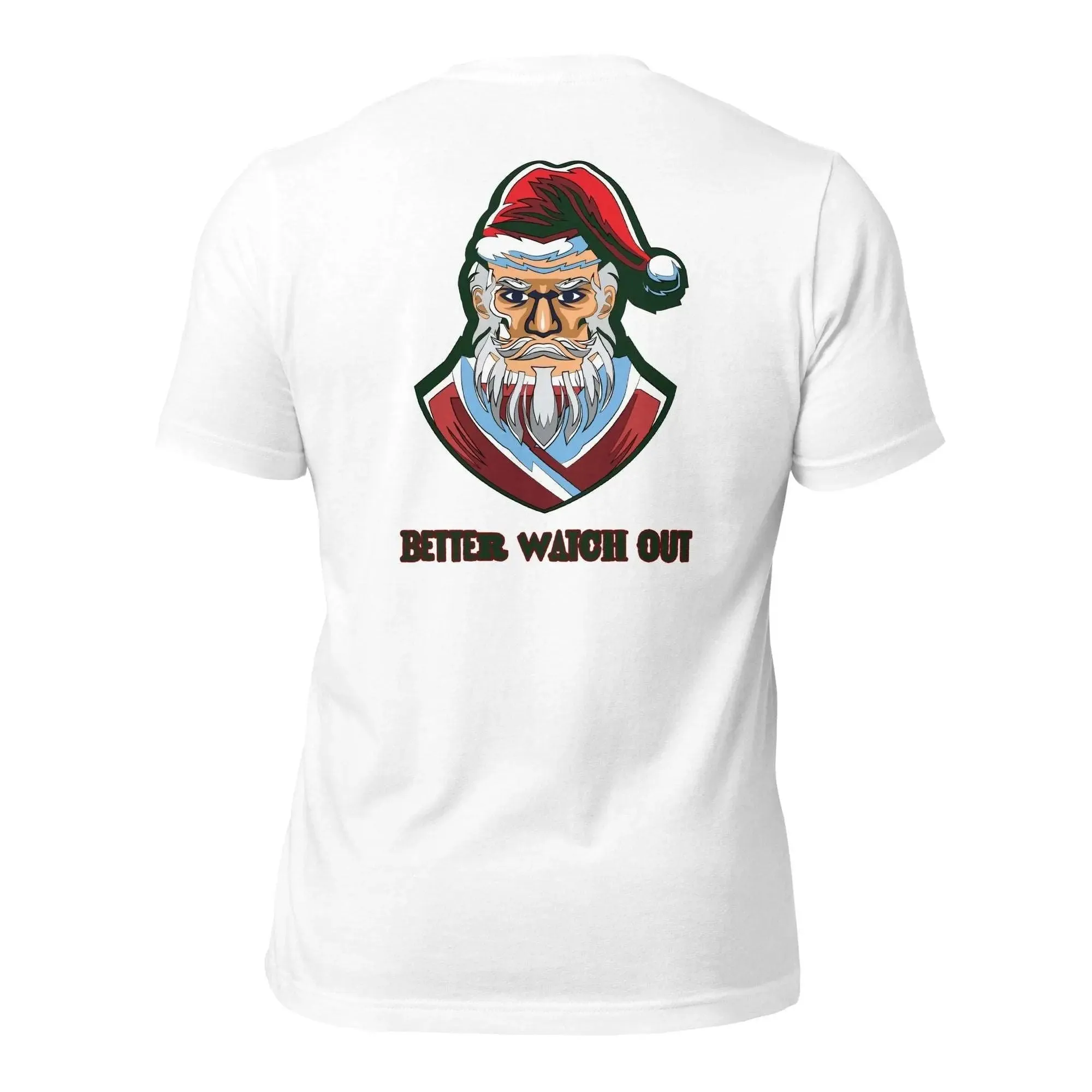 Better Watch Out Unisex t-shirt (BACK)