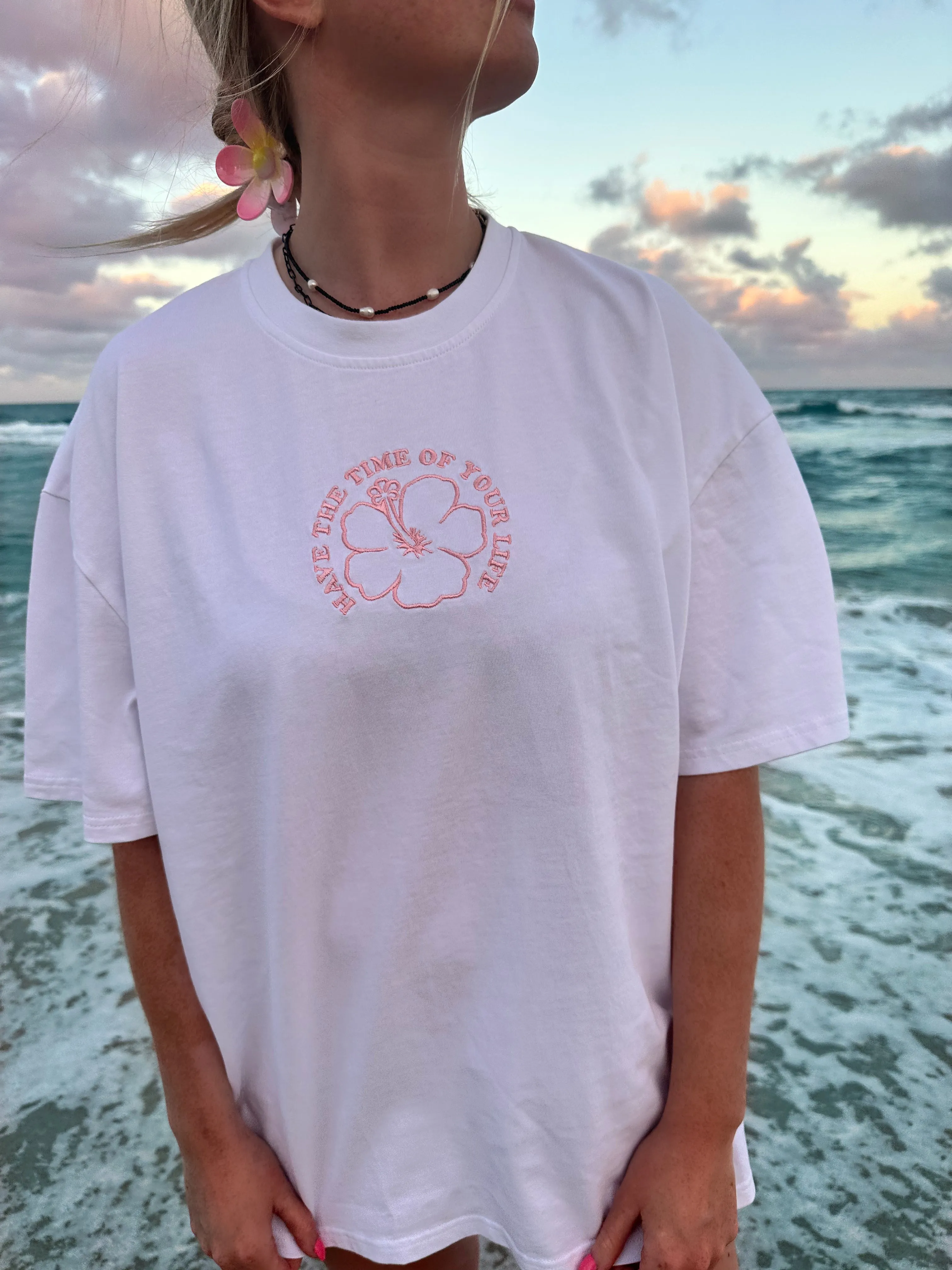 Have The Time Of Your Life Hibiscus Embroider Tee