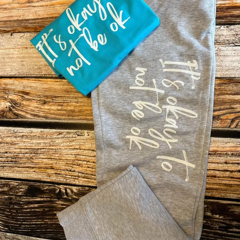 It's Okay to Not be Ok Heather Grey Sweatpants